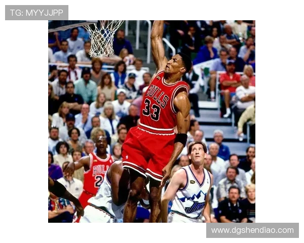 斯科蒂皮蓬如何凭借全能表现奠定篮球史上最伟大副手地位